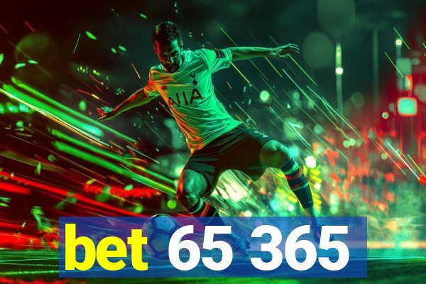 bet 65 365